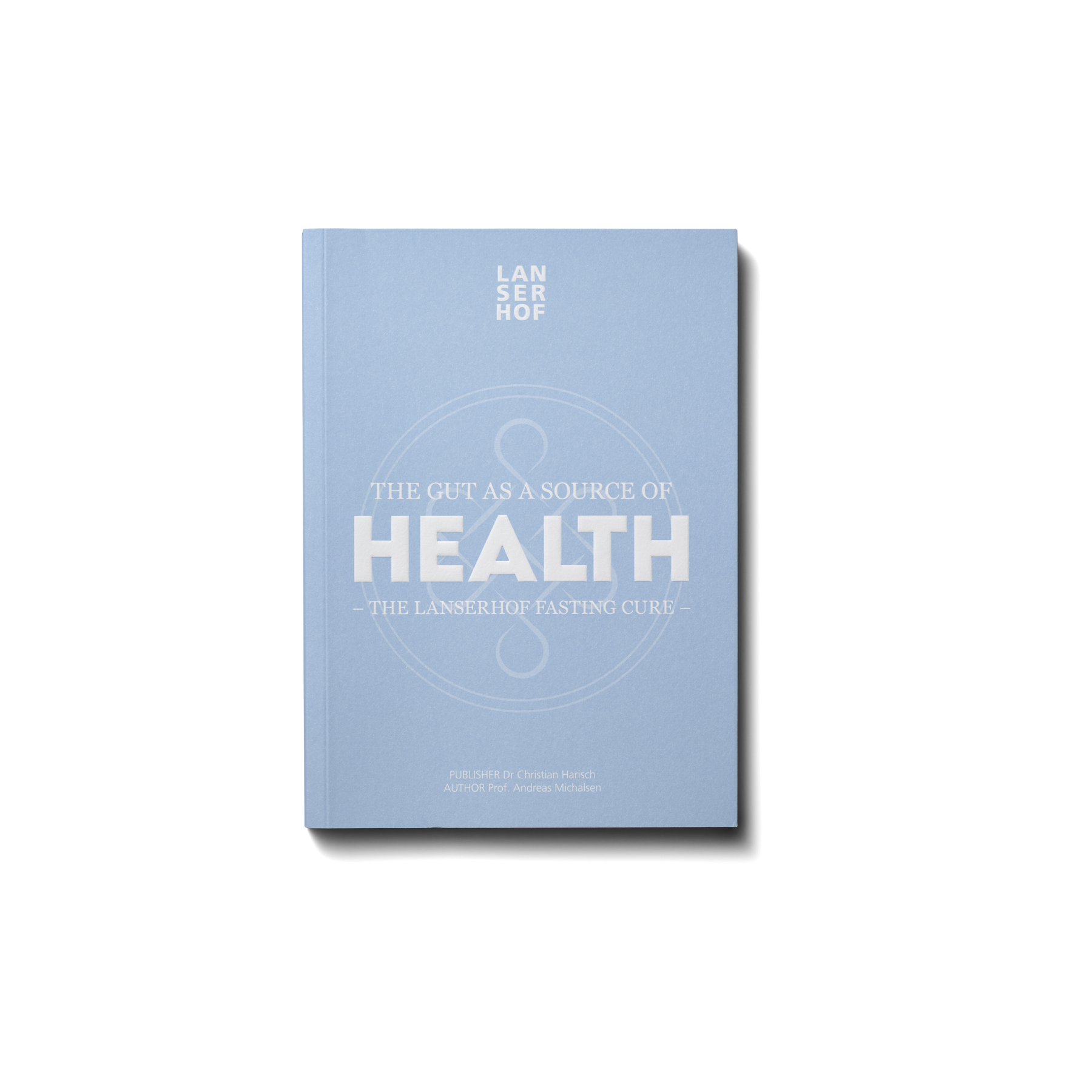 Der Darm als Quelle der Gesundheit - Die Lanserhof Fastenkur